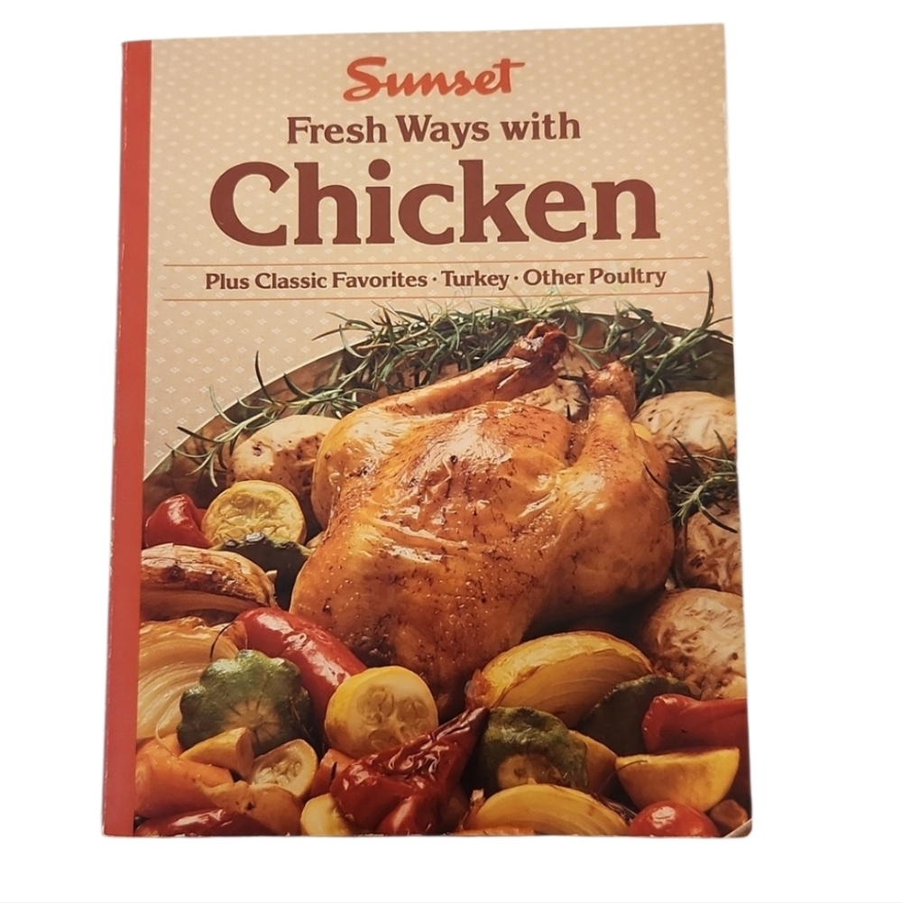 Vintage Sunset Fresh Ways with Chicken Cookbook 1980s